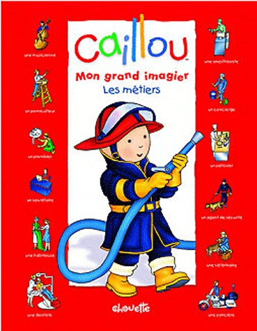 Caillou Mon grand imagier - Les métiers