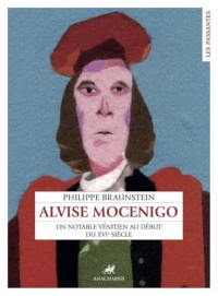 Alvise Mocenigo dalle Gioie - Un notable vénitien au début d