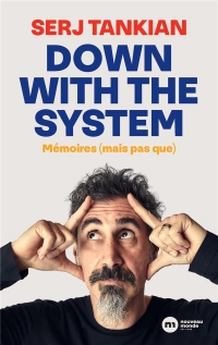 Down With the System: Mémoires