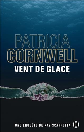 Vent de glace: Une enquête de Kay Scarpetta