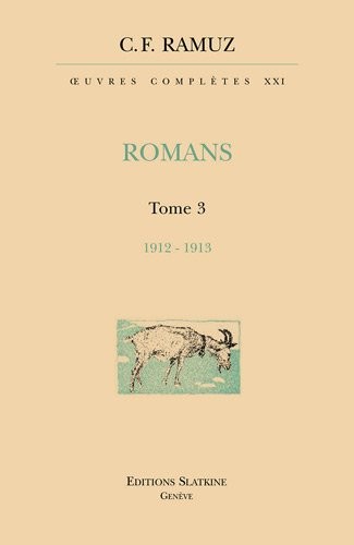 Oeuvres complètes : Volume 21, Romans Tome 3 (1912-1913)
