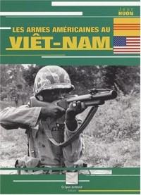 Les armes américaines au Viêt-Nam