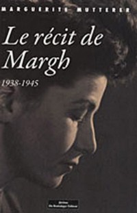 LE RECIT DE MARGH 1938-1945