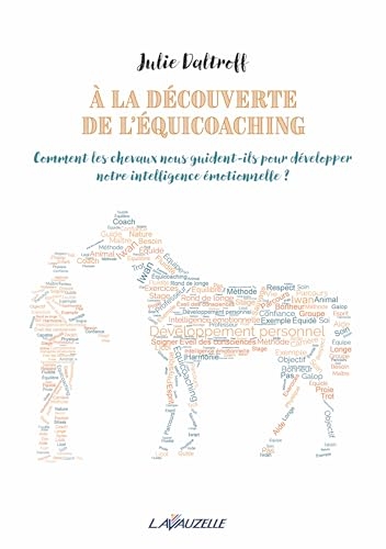 A la découverte de l'quicoaching - Comment les chevaux nous guident-ils pour développer notre intelligence émotionnelle ?