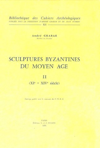 Sculptures byzantine du Moyen-Age (XIe-XIVe siècles), tome II