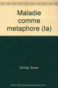 La Maladie comme métaphore : Essai