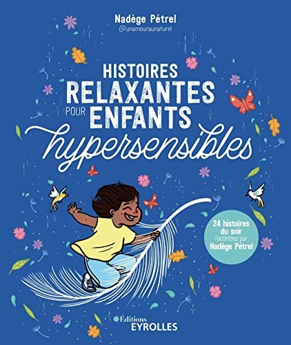 Histoires relaxantes pour enfants hypersensibles
