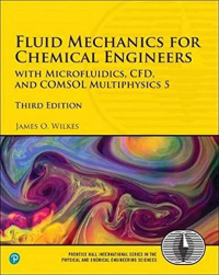 Fluid Mechanics for Chemical Engineers: with Microfluidics, CFD, and COMSOL Multiphysics 5