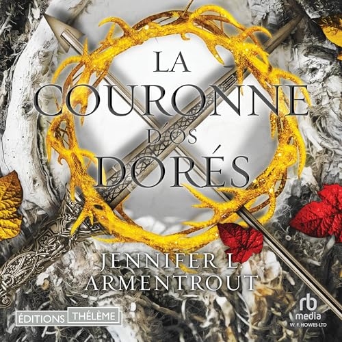 La Couronne d'os dorés: Le Sang et la Cendre 3