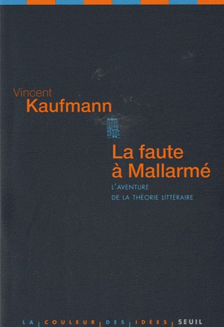 La Faute à Mallarmé. L'aventure de la théorie littéraire