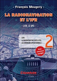 La Radionavigation et l'IFR. L'IFR, le GPS