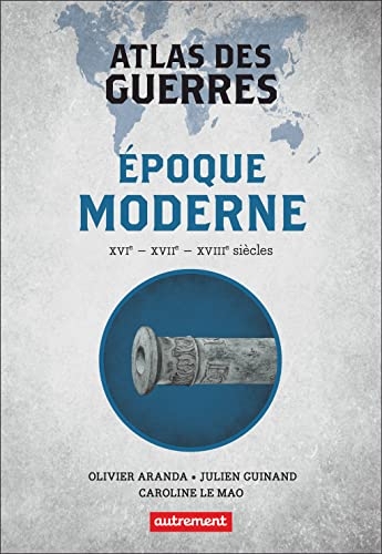 Atlas des guerres à l'époque moderne