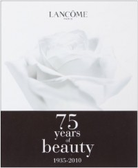 Lancôme- 75 years of beauty- 1935-2010