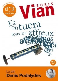 Et on tuera tous les affreux (op) - Audio livre 1CD MP3 - 299 Mo