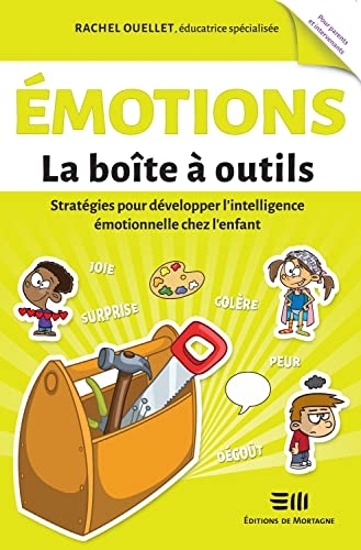 Emotions - La boîte à outils - Stratégies pour développer l'intelligence émotionnelle chez l'enfant
