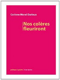 Nos colères fleuriront : Tome 1, Arracher les mauvaises herbes du capitalisme vert