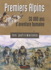 Premiers Alpins : 50 000 ans d'aventure humaine
