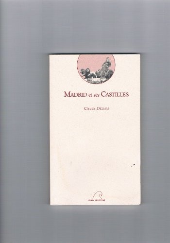 Madrid et ses Castilles