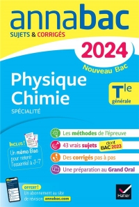 Annales du bac Annabac 2024 Physique-Chimie Tle générale (spécialité): sujets corrigés nouveau Bac