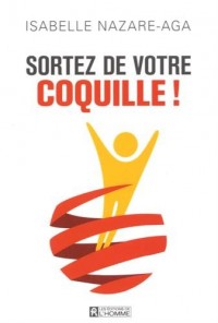 Sortez de votre coquille !