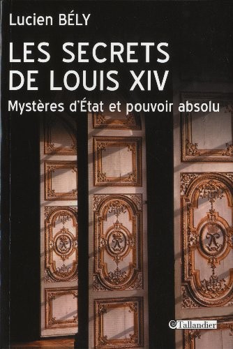 Les secrets de Louis XIV