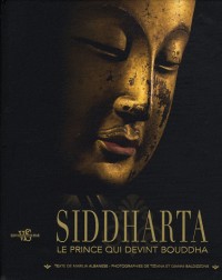 Siddharta - le Prince Qui Devint Bouddha