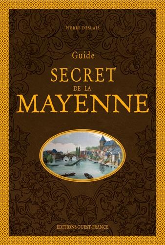 Guide secret de la Mayenne