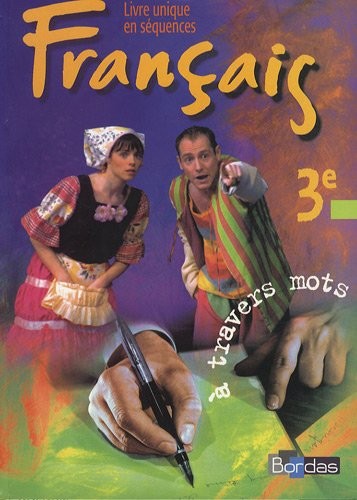 À travers mots 3e * Livre unique