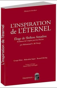 L'inspiration de l'éternel : Eloge de Shekou Amadou, fondateur de l'empire peul du Macina, édition bilingue français-arabe