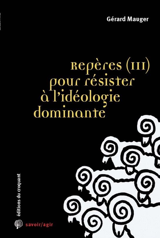 Repères (3) pour résister à l’idéologie dominante: Classes populaires et Gilets jaunes