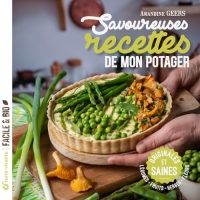Savoureuses recettes de mon potager: Originales et saines
