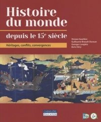 Histoire du monde depuis le 15e siècle: Héritages, conflits, convergences