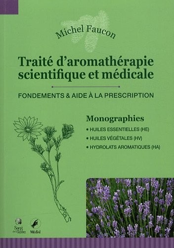 Traité d'aromathérapie scientifique et médicale