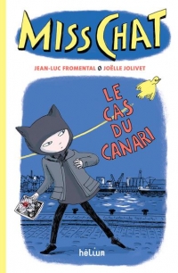 Miss Chat tome 1: Le Cas du canari
