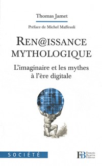 Ren@issance mythologique : L'imaginaire et les mythes à l'ère digitale