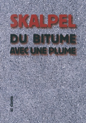 Du bitume avec une plume