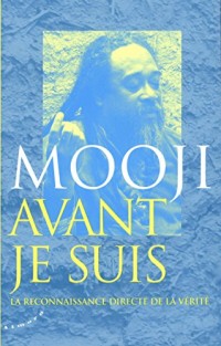 Avant je suis : La reconnaissance directe de la vérité