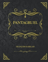 Pantagruel: Edition Collector - François Rabelais