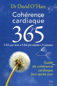 Cohérence cardiaque 3.6.5. Guide de cohérence cardiaque jour après jour