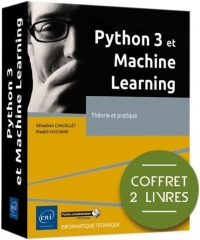 Python 3 et Machine Learning - Coffret de 2 livres : Théorie et pratique