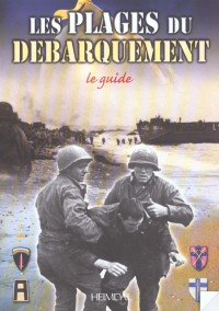 LES PLAGES DU DÉBARQUEMENT Le guide