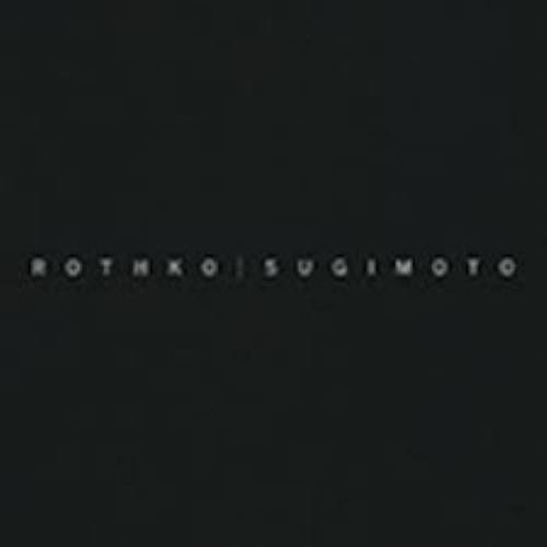 Rothko/Sugimoto - Dark Paintings and Seascapes
