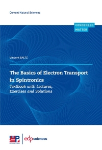 The basics of electron transport in spintronics: Textbook with lectures, exercises and solutions