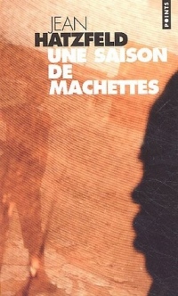 Une saison de machettes