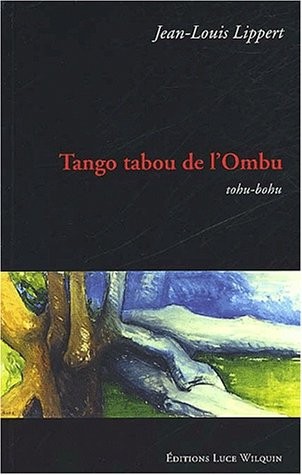 Tango tabou de l'Ombu. Tohu-bohu