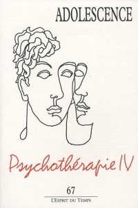 Adolescence, N° 67 : Psychothérapie : Tome 4