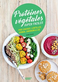Protéines végétales super faciles (Cuisine green)