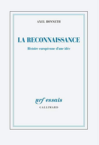 La reconnaissance: Histoire européenne d'une idée