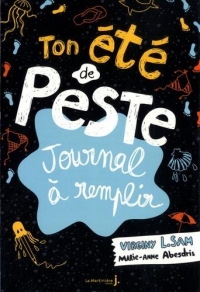 Ton été de Peste. Journal à remplir: Journal à remplir