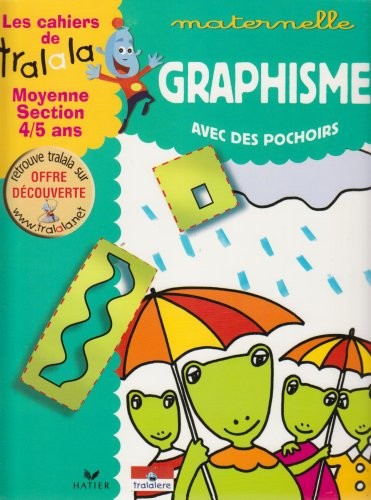 Les cahiers de Tralala moyenne section 4-5 ans : Graphisme avec des pochoirs